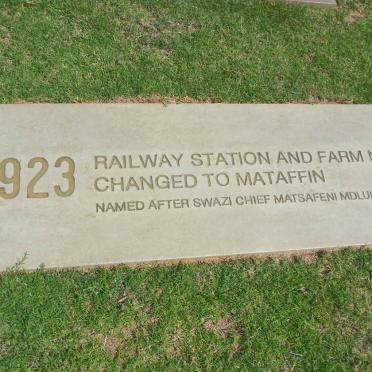 15. Railway station and farm names changed to Mataffin, named after Swazi Chief Matsafeni Mdluli 1923