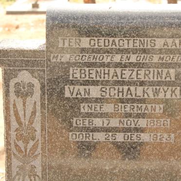 SCHALKWYK Ebenhaezerina, van nee BIERMAN 1886-1923