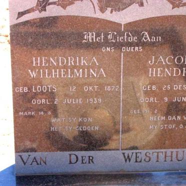 WESTHUIZEN Jacobus Hendrik, van der 1866-1911 &amp; Hendrika Wilhelmina nee LOOTS 1872-1939