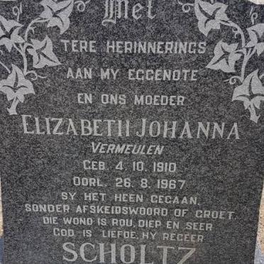 SCHOLTZ Elizabeth Johanna nee VERMEULEN 1910-1967