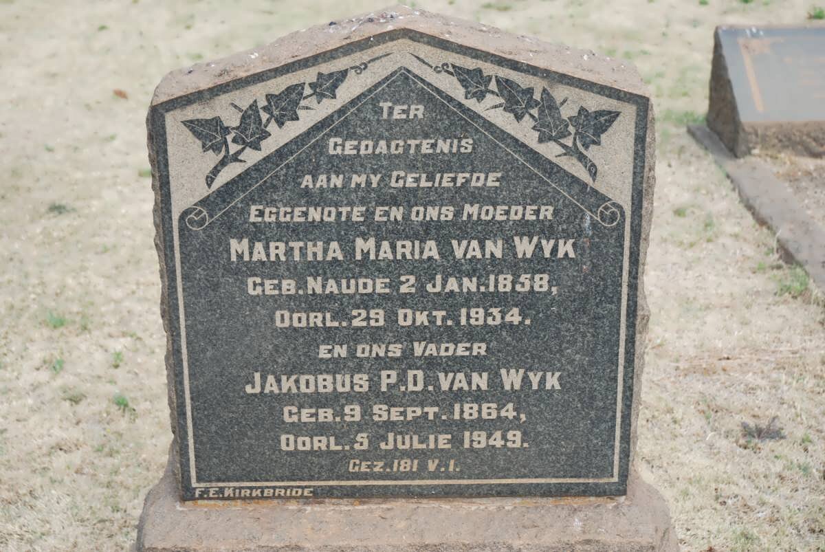 WYK Jakobus P.D., van 1864-1949 & Martha Maria NAUDE 1858-1934