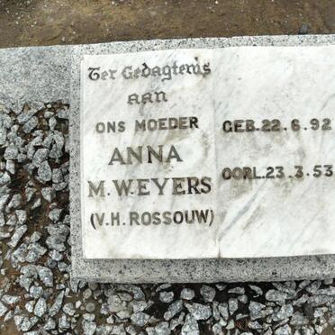WEYERS Anna M. formerly ROSSOUW nee MARAIS 1892-1953