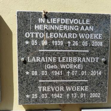 WOEKE Otto Leonard 1939-2008 :: LEIBBRANDT Laraine nee WOEKE 1941-2014 :: WOEKE Trevor 1942-2002