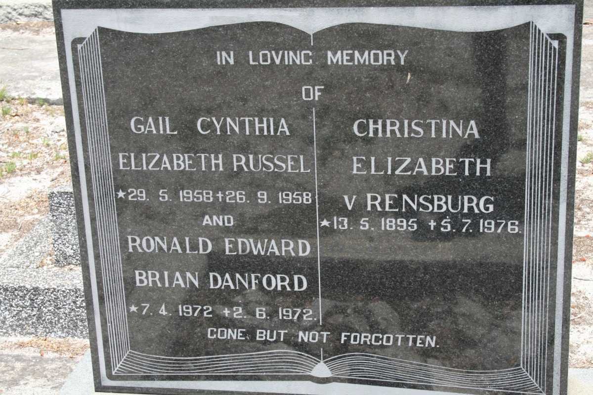 RENSBURG Christina Elizabeth, van 1895-1976 :: RUSSEL Gail Cynthia Elizabeth 1958-1958 :: DANFORD Ronald Edward Brian 1972-1972 