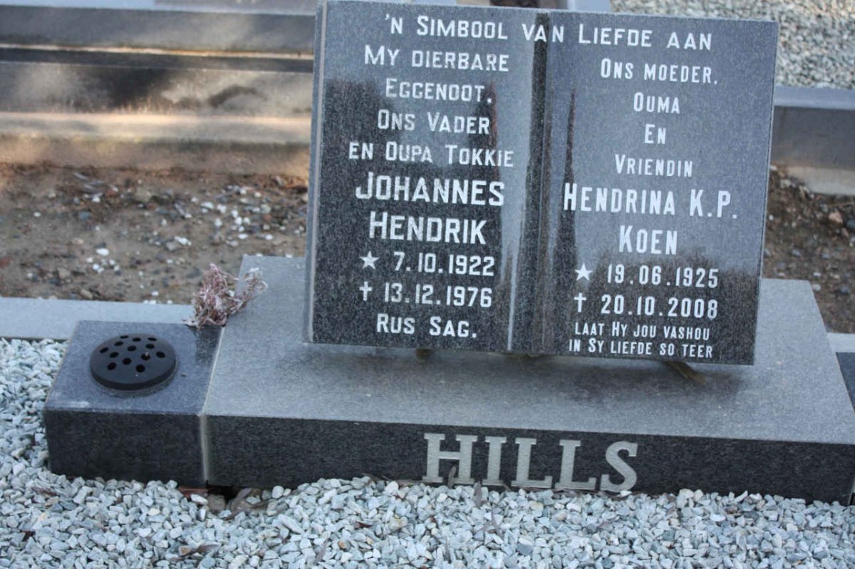 HILLS Johannes Hendrik 1922-1976 & Hendrina K.P. KOEN nee JANSE VAN VUUREN 1925-2008