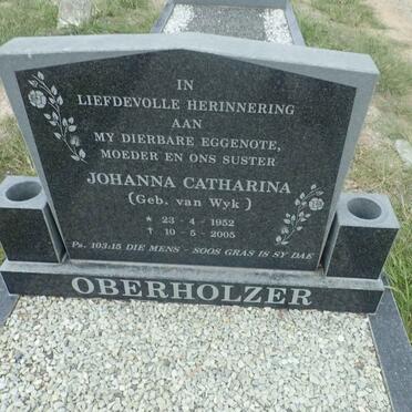 OBERHOLZER Johanna Catharina nee VAN WYK 1952-2005