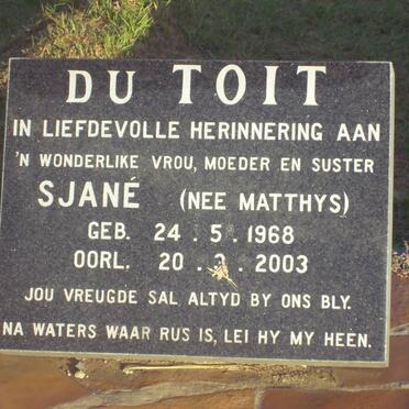 TOIT Sjané, du nee MATTHYS 1968-2003