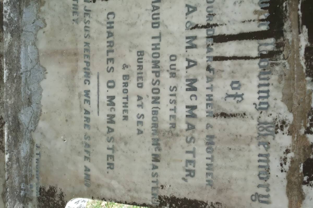 MCMASTER A. &amp; M.A. :: THOMPSON Maud nee MCMASTER :: MCMASTER Charles O.