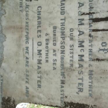 MCMASTER A. &amp; M.A. :: THOMPSON Maud nee MCMASTER :: MCMASTER Charles O.