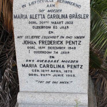 BRASLER Maria Aletta Carolina -1932 :: PENTZ John Frederick -1948 :: PENTZ Maria Carolina 1875-1955