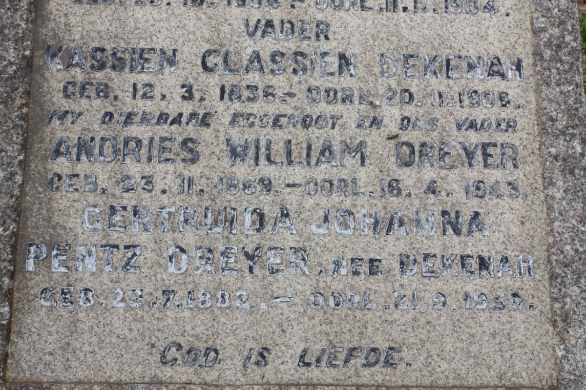 DREYER Andries William 1869-1943 :: DREYER Gertruida Johanna Pentz nee DEKENAH 1882-1950
