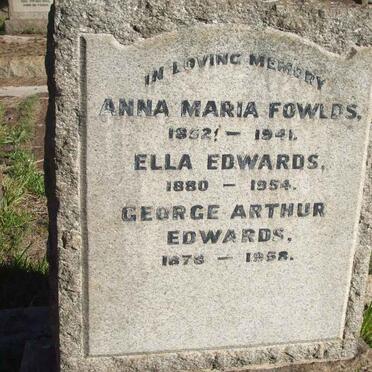 FOWLDS Anna Maria 1852-1941 :: EDWARDS Ella 1880-1954 :: EDWARDS George Arthur 1878-1958