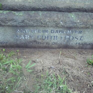 FROST John 1828-1918 &amp; Frances 1834-1927 :: FROST Mary Edith 1867-1946