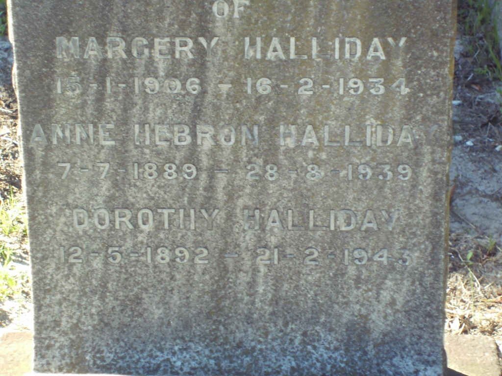 HALLIDAY Margery 1906-1934 :: HALLIDAY Anne Hebron 1889-1939 :: HALLIDAY Dorothy 1892-1943