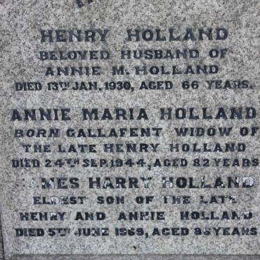 HOLLAND Henry -1930 & Annie Maria GALLAFENT -1944 :: HOLLAND James Harry -1969 :: HOLLAND Fred Albert -1930