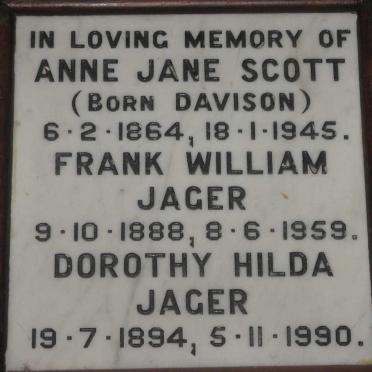 SCOTT Anne Jane nee DAVISON 1864-1945 :: JAGER Frank William 1888-1959 :: JAGER Dorothy Hilda 1894-1990
