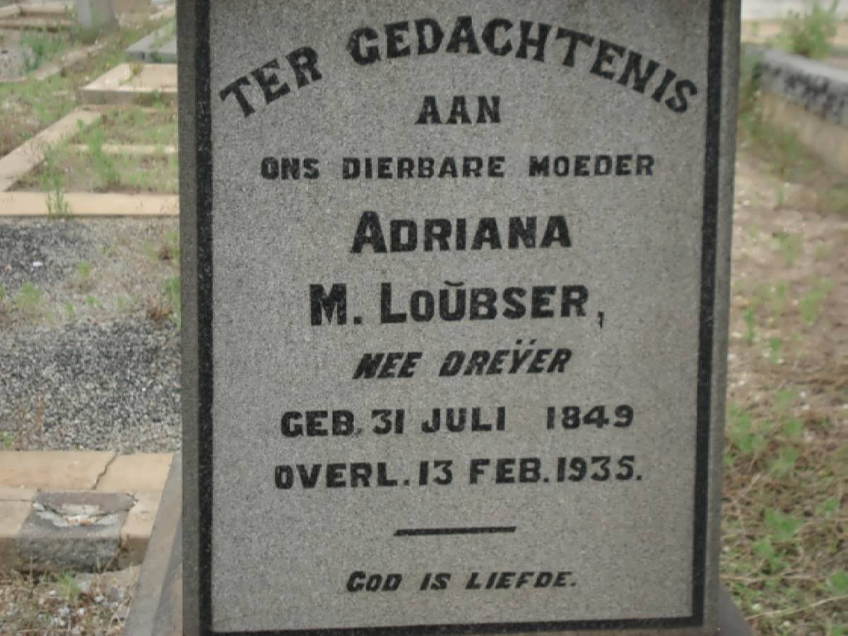 LOUBSER Adriana nee DREYER 1849-1935