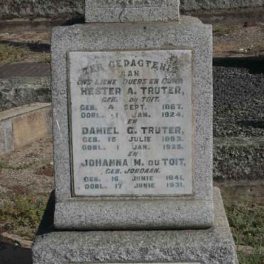 TRUTER Daniel G 1863-1925 &amp; Hester A. DU TOIT 1867-1924 :: DU TOIT Johanna M. nee JORDAAN 1841-1931