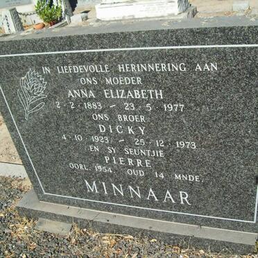MINNAAR Anna Elizabeth 1883-1977 :: MINNAAR Dicky 1923-1973 :: MINNAAR Pierre -1954