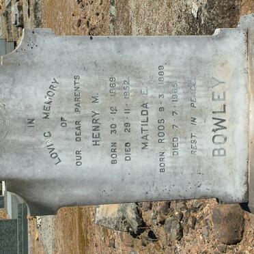 BOWLEY Henry M. 1869-1952 Matilda E.ROOS 1889-1965