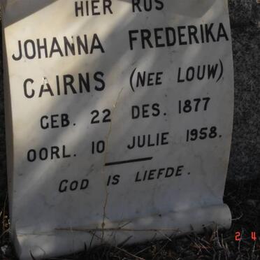 CAIRNS Johanna Frederika nee LOUW 1877-1958