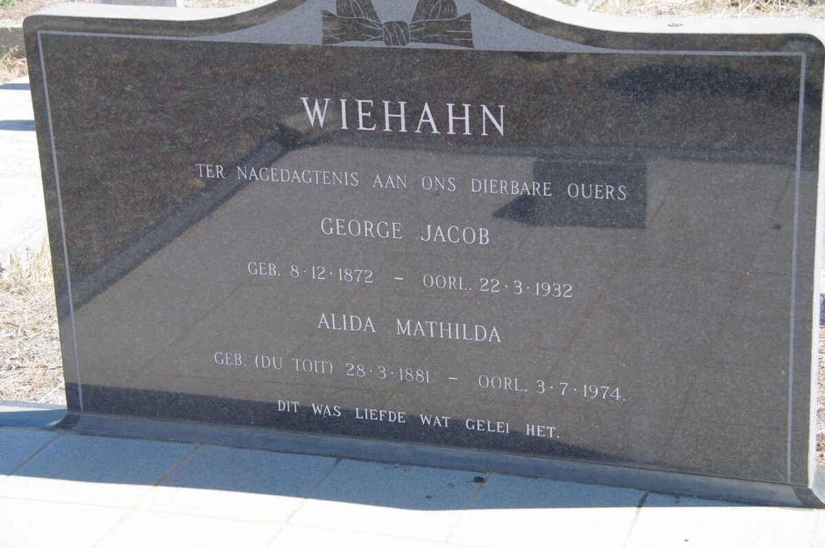 WIEHAHN George Jacob 1872-1932 &amp; Alida Mathilda du TOIT 1881-1974