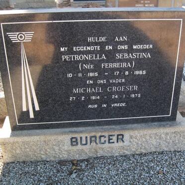 BURGER Michael Croeser 1914-1975 &amp; Petronella Sebastina FERREIRA 1915-1965