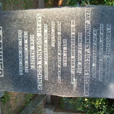 LOCHNER Izak Johannes Jacobus -1931 &amp; Sarah Susanna NAUDE 1870-1959