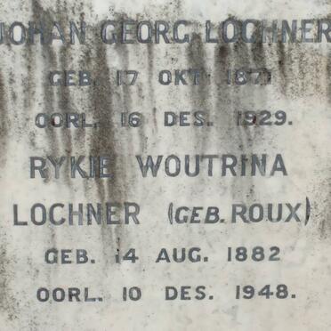 LOCHNER Johan Georg 1871-1929 &amp; Rykie Woutrina ROUX 1882-1948