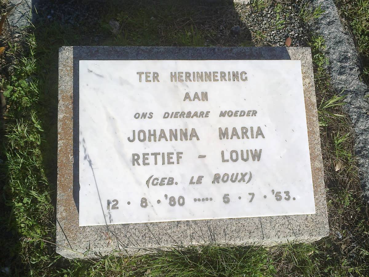 LOUW Johanna Maria, RETIEF nee LE ROUX 1880-1953