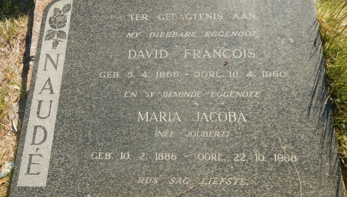 NAUDE David Francois 1866-1960 &amp; Maria Jacoba JOUBERT 1886-1968