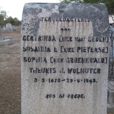 WOLHUTER Theunis J. 1870-1949 &amp; Gertruida nee VAN EEDEN &amp; Susanna E. nee PIETERSE &amp;  Sophia nee GROENEWALD