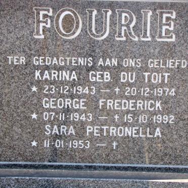 FOURIE George Frederick 1943-1992 FOURIE Karina nee du TOIT 1943-1974 :: FOURIE Sara Petronella 1953-
