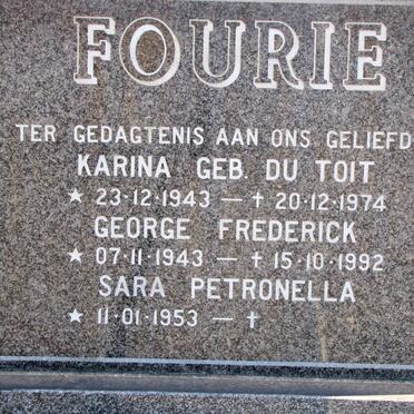 FOURIE George Frederick 1943-1992 FOURIE Karina nee du TOIT 1943-1974 :: FOURIE Sara Petronella 1953-