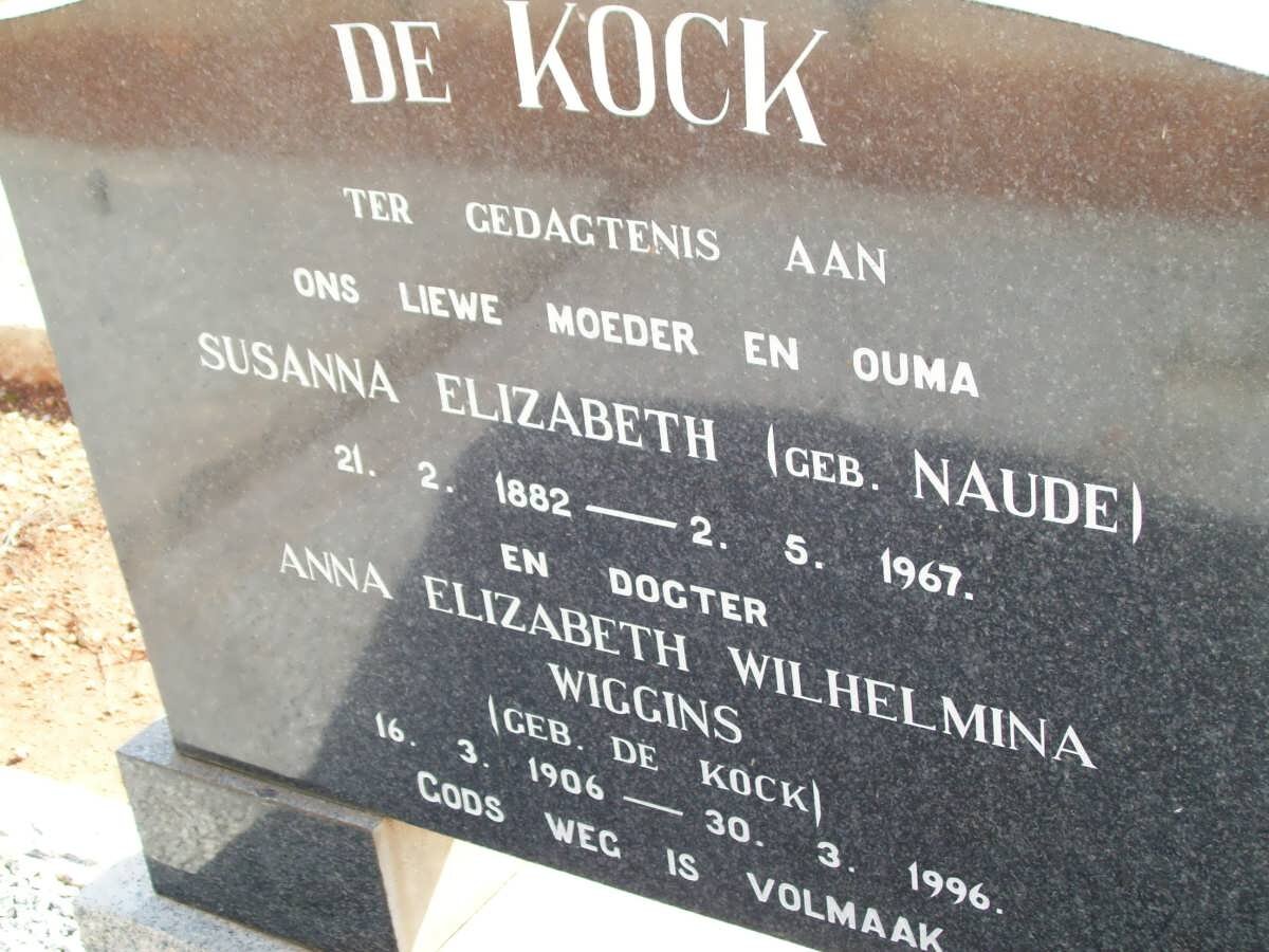 KOCK Susanna Elizabeth, de nee NAUDE 1882-1967 :: WIGGINS Anna Elizabeth Wilhelmina nee DE KOCK 1906-1996