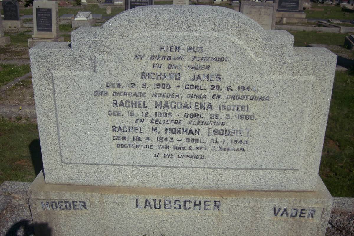 LAUBSCHER Richard James 1900-1944 &amp; Rachel Magdalena BOTES 1905-1990 :: NORMAN Rachel M. 1943-1949